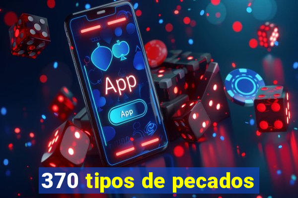 370 tipos de pecados